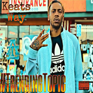 Trending Topic by Datboykalifa