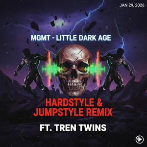 MGMT (Little Dark Age (HARDSTYLE & JUMPSTYLE). Tren Twins