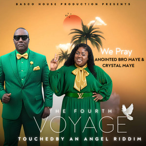 Anointed Bro Maye & Crystal Maye - We Pray