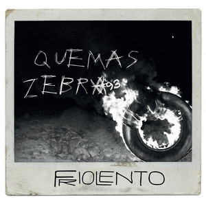 Quemas by FrioLento, ZEBRA 93