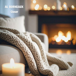 Closer by Al Borneaux