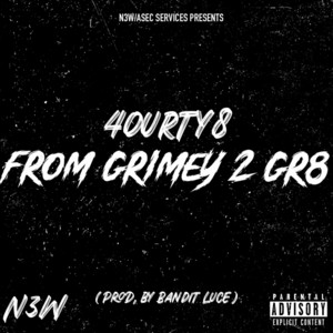 From Grimey 2 Gr8