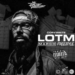 LOTM March Freestyle by Mr Peter Parker, Copywrite