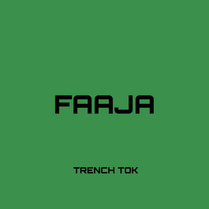Trench Tok & Akorode Dj Teebest - FAAJA