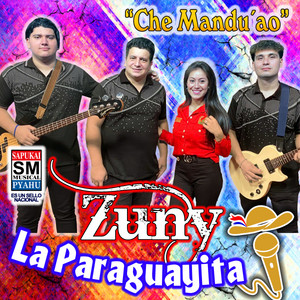 Zuny La Paraguayita - Ya Rohejatama Ko Che