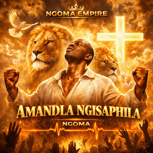 Amandla Ngisaphila by Ngoma Empire