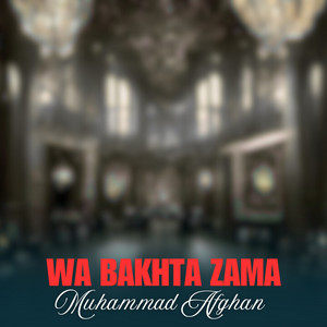 Muhammad Afghan - Wa Bakhta Zama