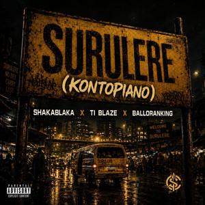 Surulere (T.I Blaze & Balloranking) [Kontopiano] by Shakablaka