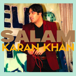 Karan Khan - Salam