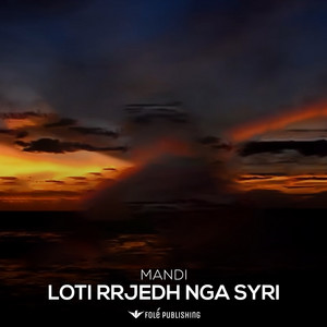 Mandi - Loti rrjedhi nga syri