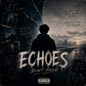 Echoes Dont Fade by Callzo
