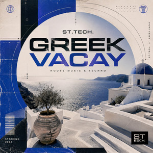 Greek Vacay by ST. Tech