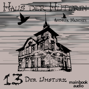 Haus der Hüterin: Band 13 - Der Umsturz (Fantasy-Serie) Audiobook