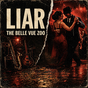 Liar by The Belle Vue Zoo