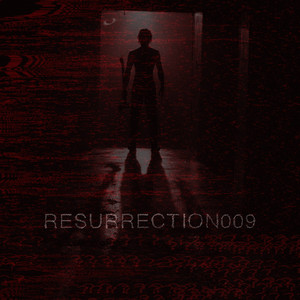 RESURRECTION009 - Slowed by kyksdu