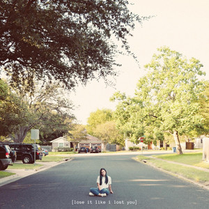 Lose It Like I Lost You