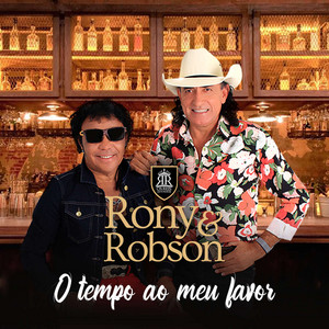 O tempo ao meu favor by Rony & Robson
