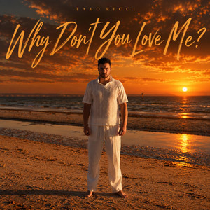Why Don't You Love Me? by Tayo Ricci