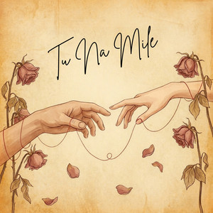 Tu Na Mile by Dasp