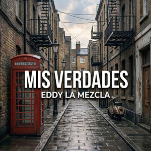 mis verdades by Eddy La Mezcla