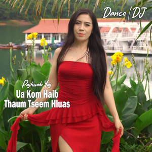 Pajhuab Yaj - Ua Kom Haib Thaum Tseem Hluas