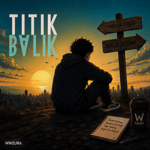 Titik Balik by Winzura
