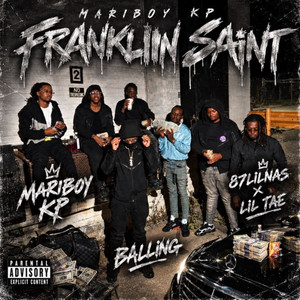 Franklin Saint by Mariboy Kp, 87lilnas, Lil Tae