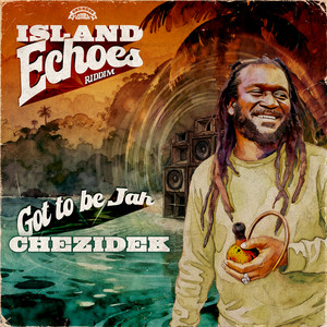Got To Be Jah by Chezidek