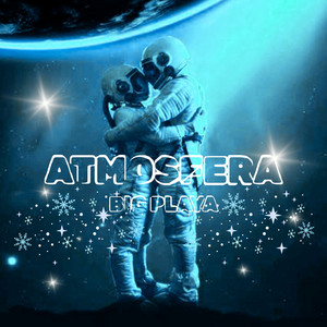 Atmosfera by Big Playa