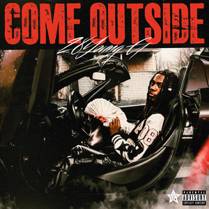 COME OUTSIDE by 28Young G