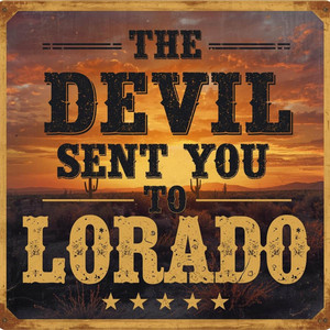 The Devil Sent You To Lorado by PDP Remixing