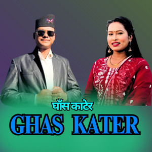 Rabin Gahatraj & SHARADA RASAILI - GHAS   KATER