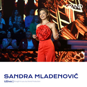 Sandra Mladenović & Grand Production - Dobro jutro Sumadijo (Uzivo)