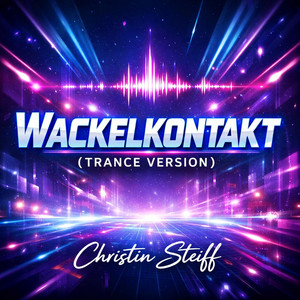 Wackelkontakt - Trance Version by Christin Steiff