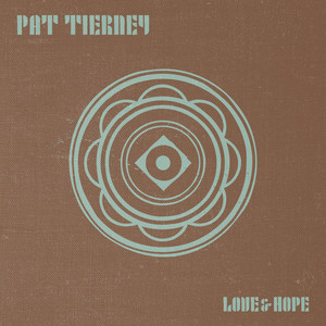Love & Hope by Pat Tierney