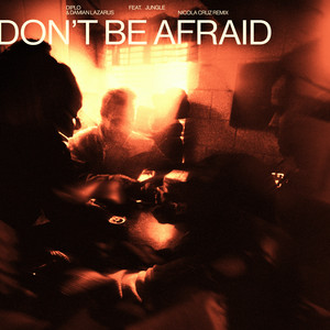Don't Be Afraid - Nicola Cruz Remix by Nicola Cruz cover art