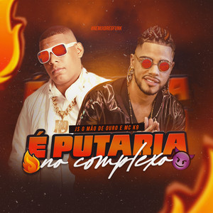Portada de É Putaria no Complexo