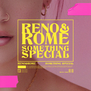 Something Special by Reno & Rome