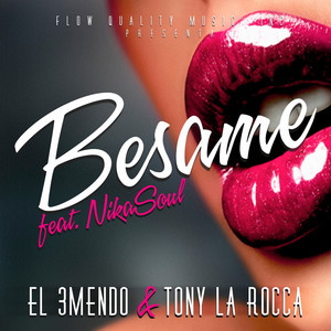 El 3mendo & Tony La Rocca - Besame (feat. Nikasoul) [Radio Verison]