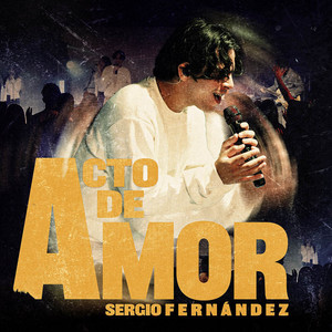 Sergio Fernández - Acto de Amor