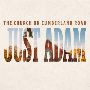 The Church On Cumberland Road by The Just Adam Band