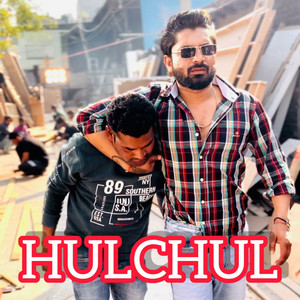 Hulchul (feat. Sandeeep Chandel) by Rohit Sardhana, Sandeeep Chandel