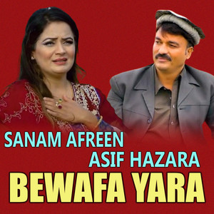 Sanam Afreen & Asif Hazara - Bewafa Yara