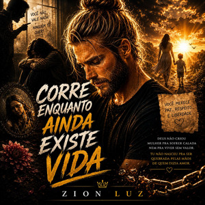 Corre Enquanto Ainda Existe Vida by Zion Luz