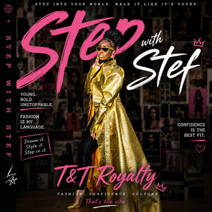 Step with Stef by T&T Royalty