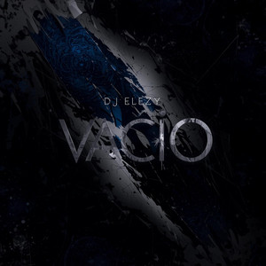 Vacio by DJ ELEZY