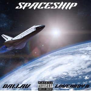 Loverboy B - Spaceship (feat. Dai.Lav)