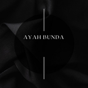 AYAH BUNDA by Ikhwan Doank