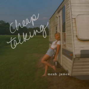 Cheap Talking by Meah James