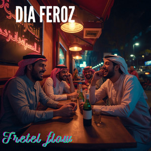 Dia Feroz by Fretel Flow